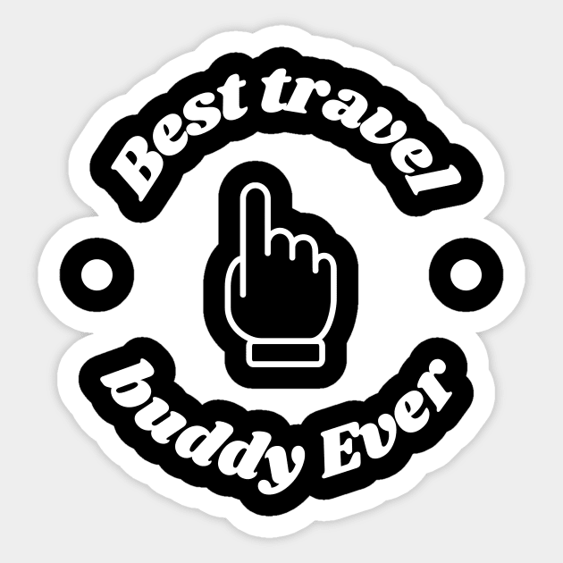 Best Travel Buddy Ever Funny Friend Sticker by Lasso Print